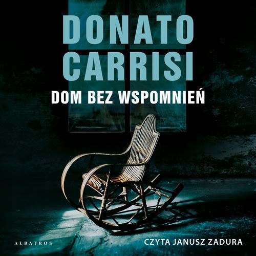 DOM BEZ WSPOMNIEŃ DONATO CARRISI AUDIOBOOK