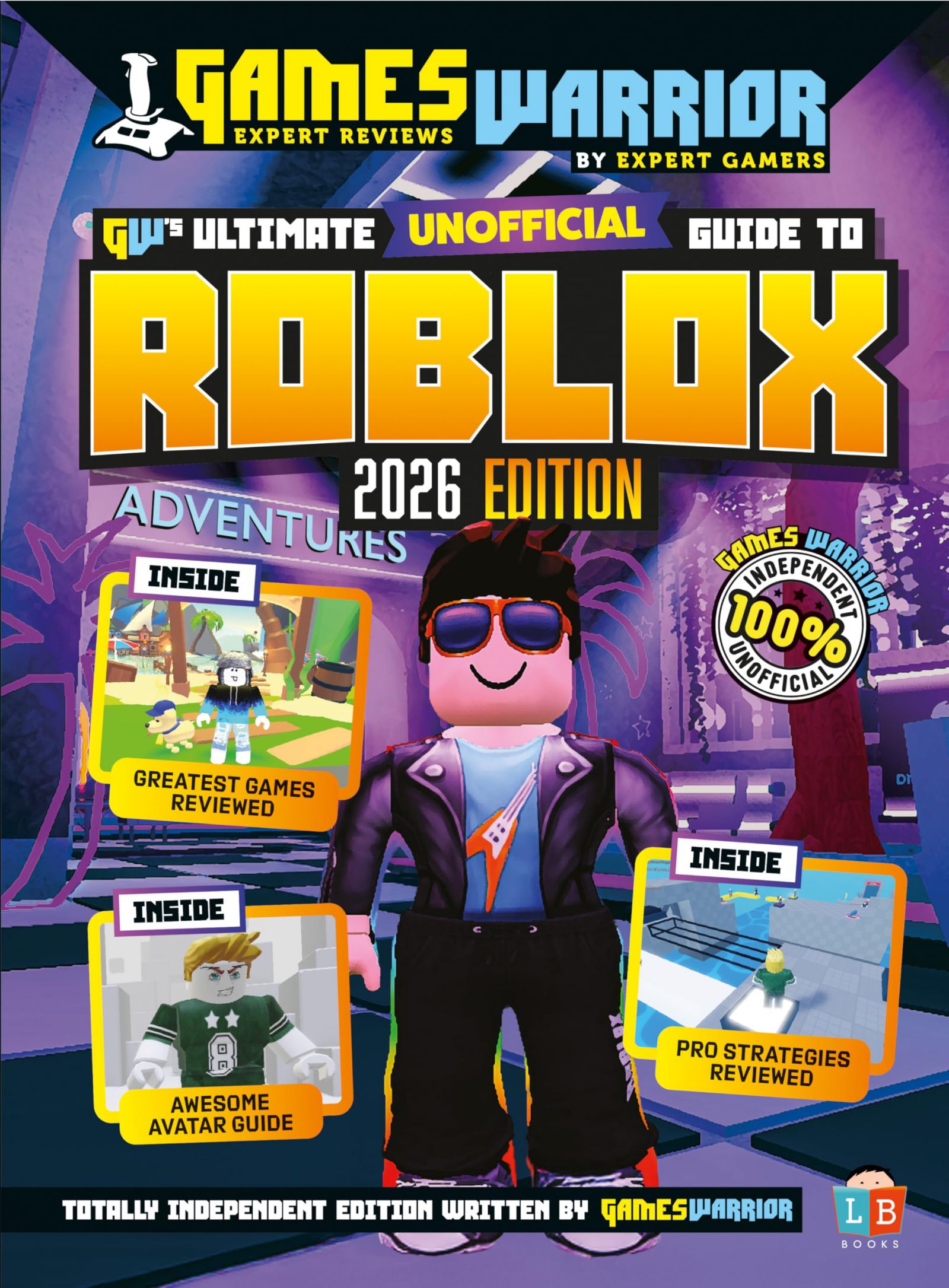 ROBLOX ULTIMATE UNOFFICIAL GAMING GUIDE BY GW 2026 GamesWarrior ROBLOX ULTIMATE UNOFFICIAL GAMING GUIDE BY GW 2026 GamesWarrior KSIAZKA