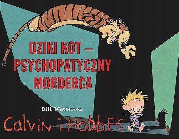 Calvin I Hobbes T.11 Dziki Kot Psychopatyczny...
