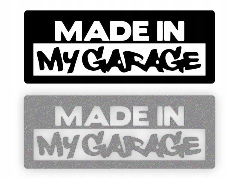 MADE IN MY GARAGE - Naklejka na samochód na auto ODBLASKOWA