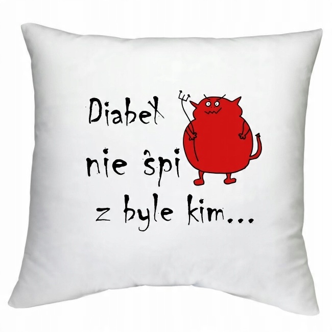 

Poduszka Diabeł Nie Śpi Z Byle Kim Szatan