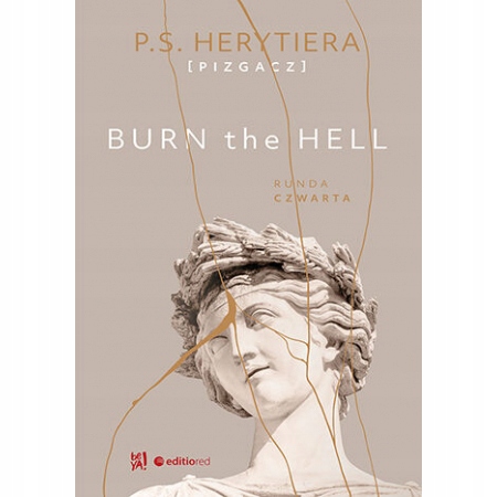 

Burn the Hell Runda czwarta Ps Herytiera Pizgacz