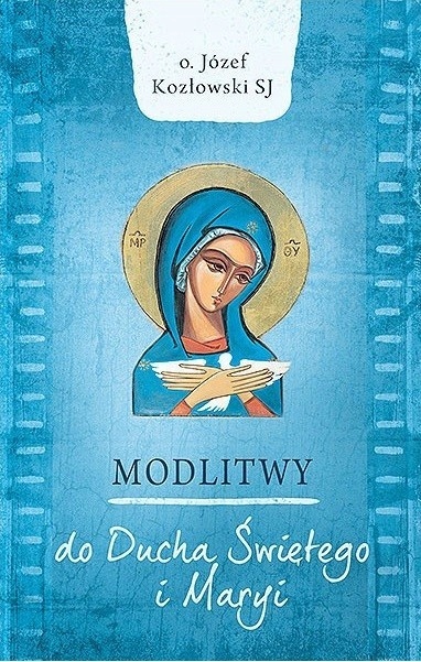Modlitwy do Ducha Świętego i Maryi