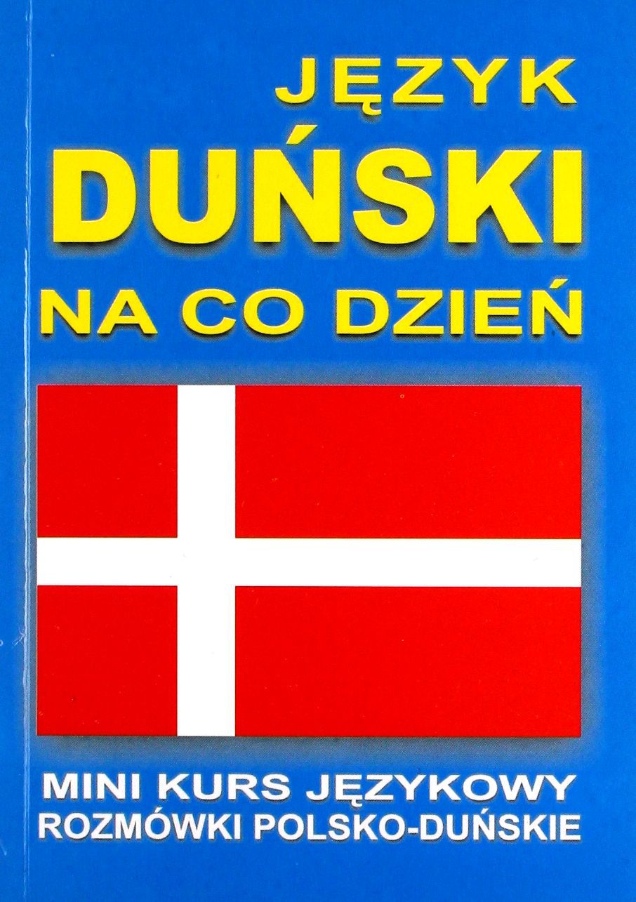 JĘZYK DUŃSKI NA CO DZIEŃ [KSIĄŻKA]