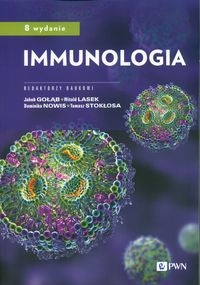 IMMUNOLOGIA JAKUB GOŁĄB, WITOLD LASEK, DOMINIKA NOWIS, TOMASZ STOKŁOSA