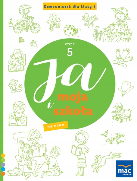 

Ja i Moja Szkoła Na Nowo Domowniczek klasa 2 cz. 5