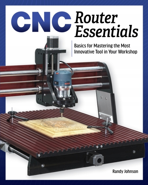 CNC Router Essentials: The Basics for Mastering Gatunek Rękodzieło, biżuteria, szycie