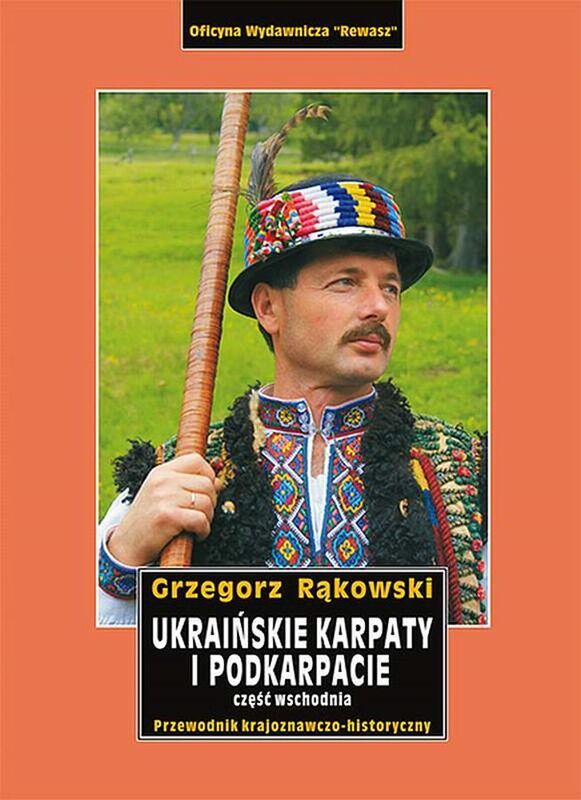 Ukraińskie Karpaty I Podkarpacie. Część Wschodnia.