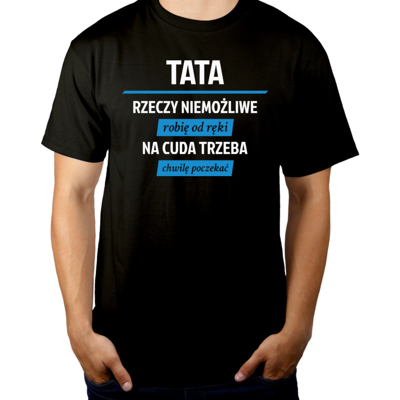 

Tata rzeczy niemożliwe cuda Dzień Ojca prezent
