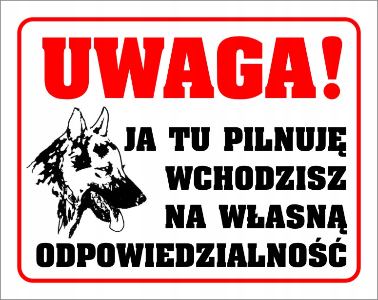 

Tabliczka pcv Uwaga! Ja Tu Pilnuję 24x30