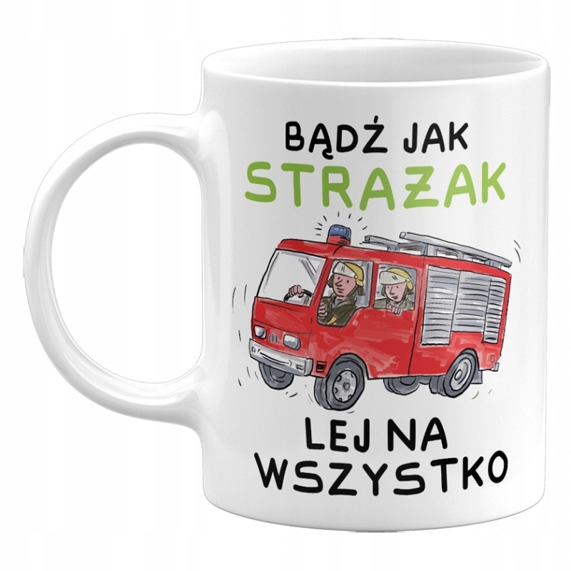 

Śmieszny Kubek Dla Strażaka, 330ML