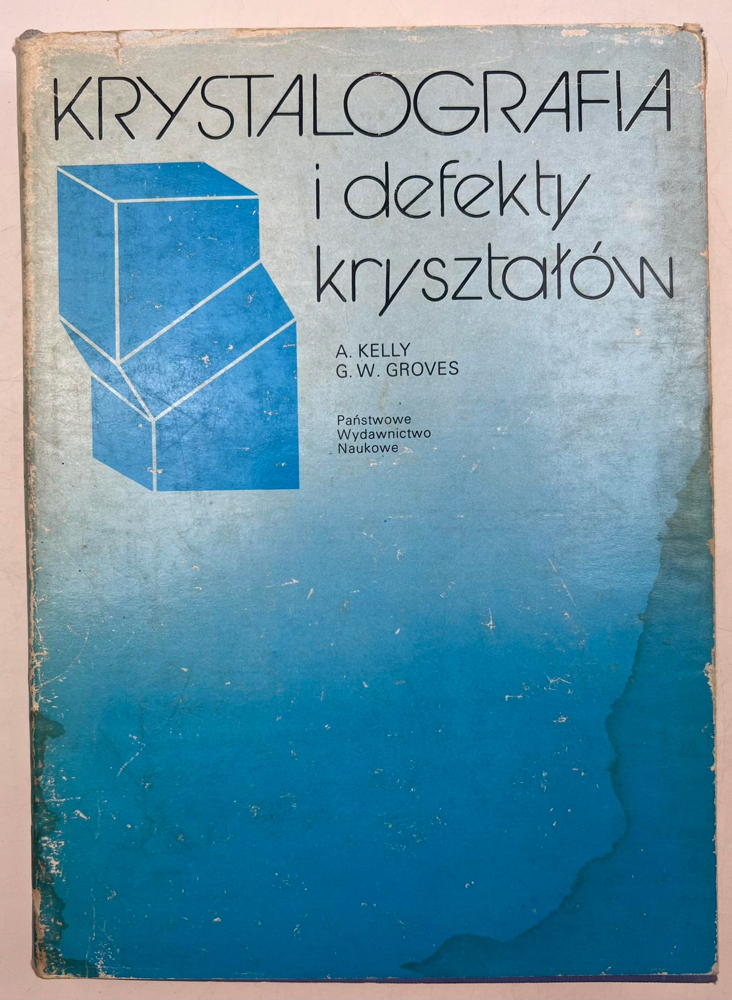 KRYSTALOGRAFIA I DEFEKTY KRYSZTAŁÓW Kelly i Groves