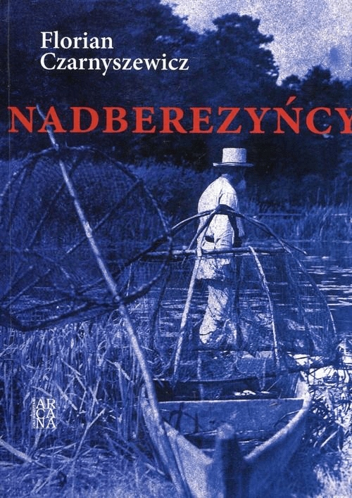 

Nadberezyńcy. Florian Czarnyszewicz