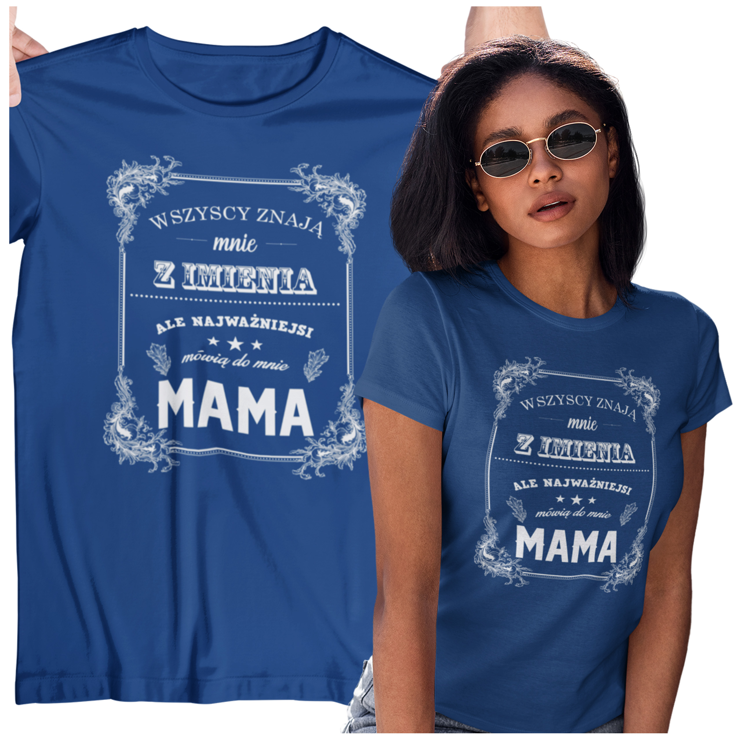 

Koszulka Dla Mamy Wszyscy Znaja Mnie Z Imienia