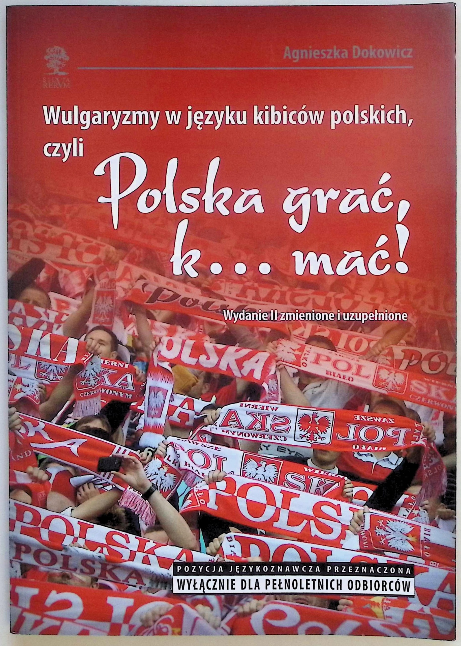 Polska grać k... mać Agnieszka Dokowicz