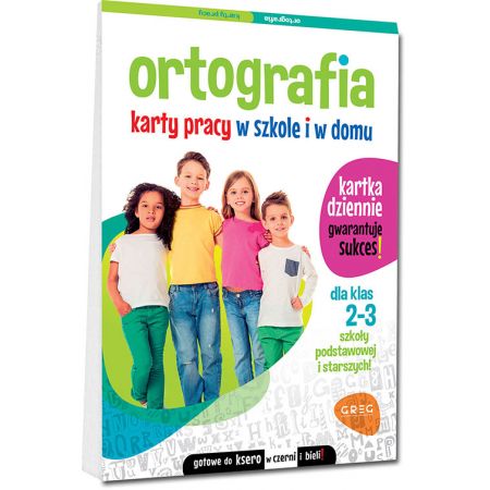 

Ortografia Karty pracy w szkole i w domu Klasy 2-3