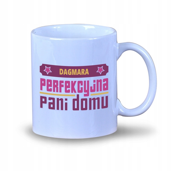 

Kubek Perfekcyjna Pani Domu z Twoim imieniem