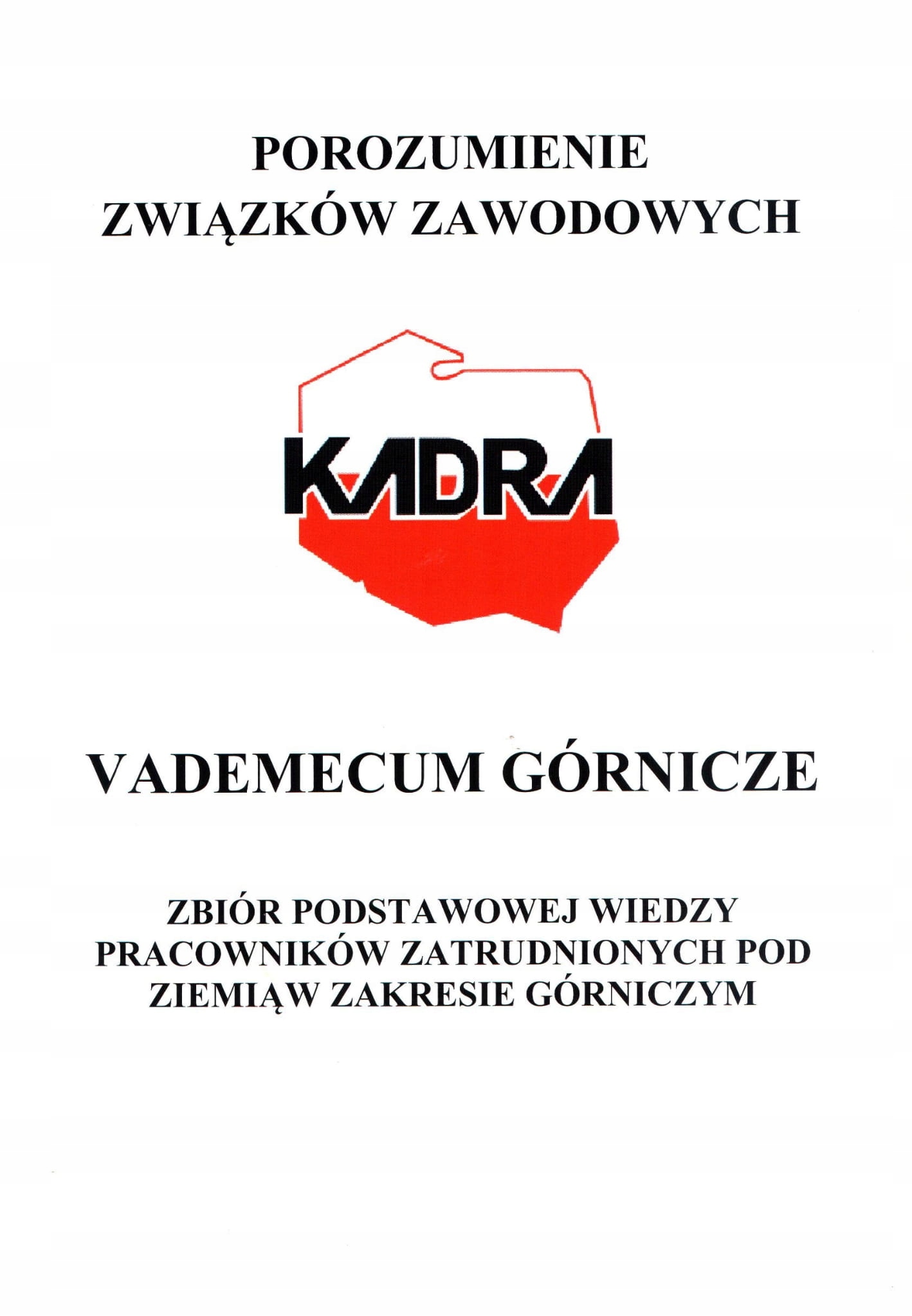 Vademecum GÓRNICZE. Zbiór podstawowej wiedzy praco