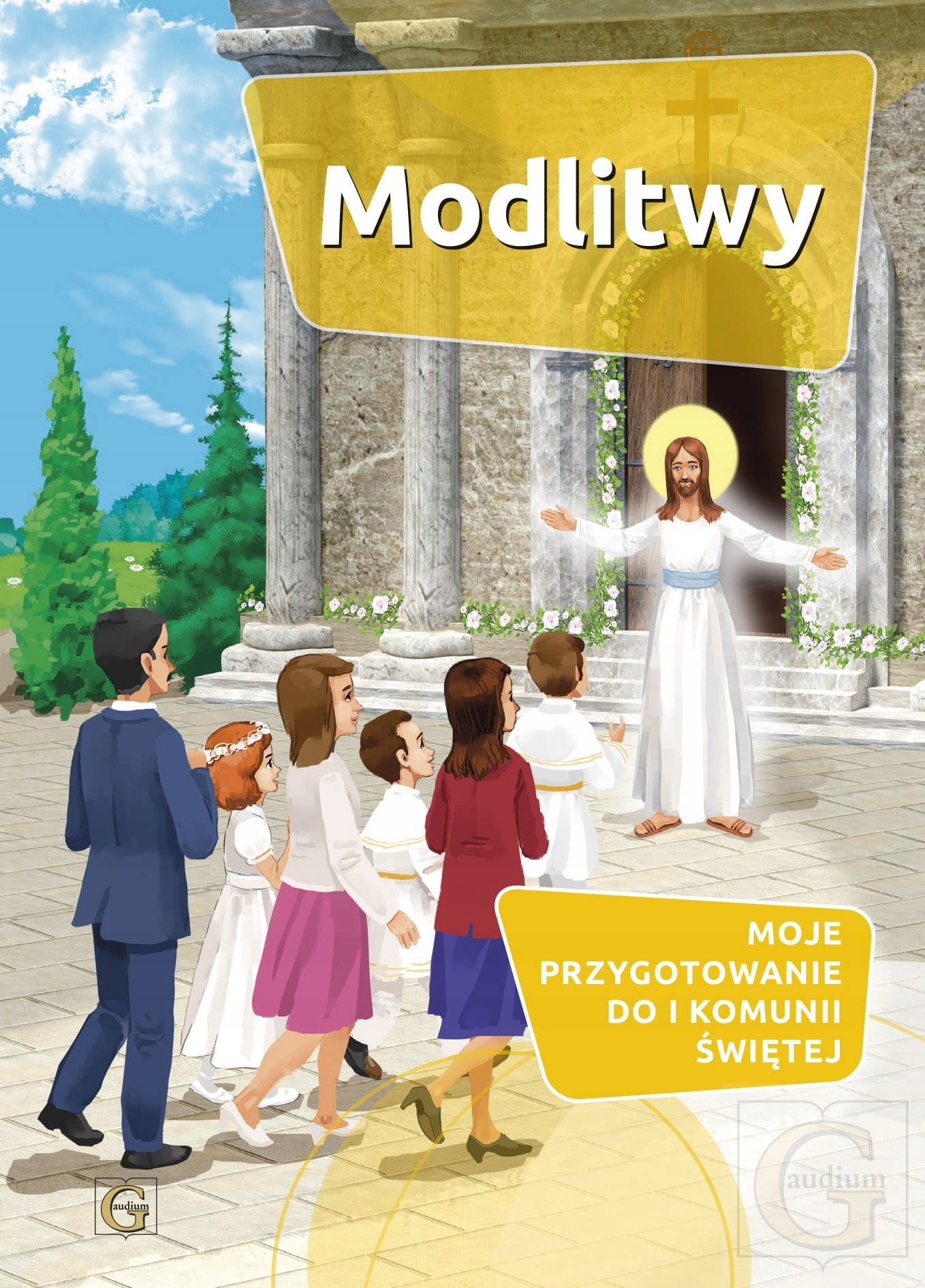 Modlitwy - Moje przygotowanie do I Komunii Świętej