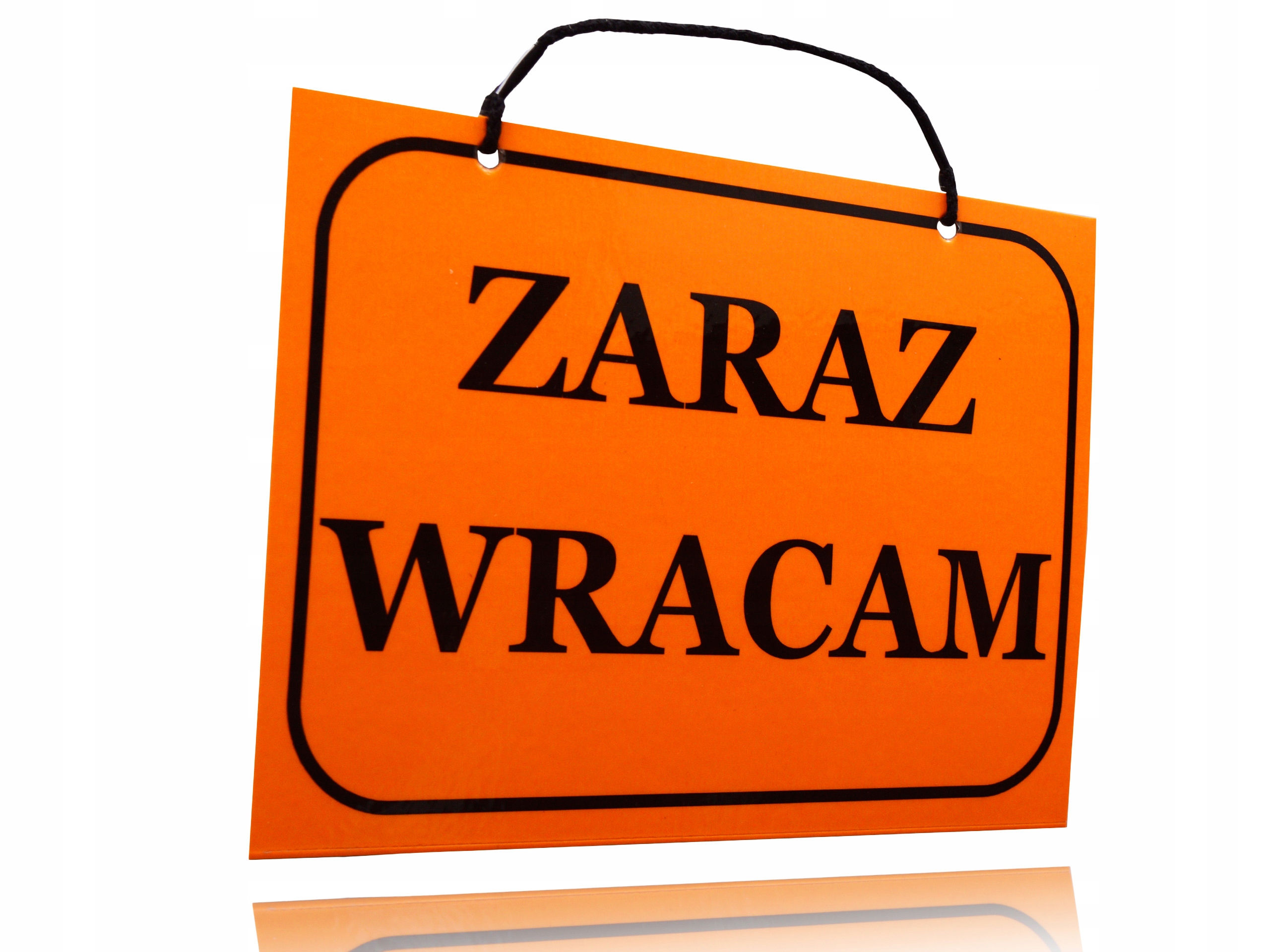 TABLICZKA ZARAZ WRACAM LAMINOWANA INFORMACYJNA A5