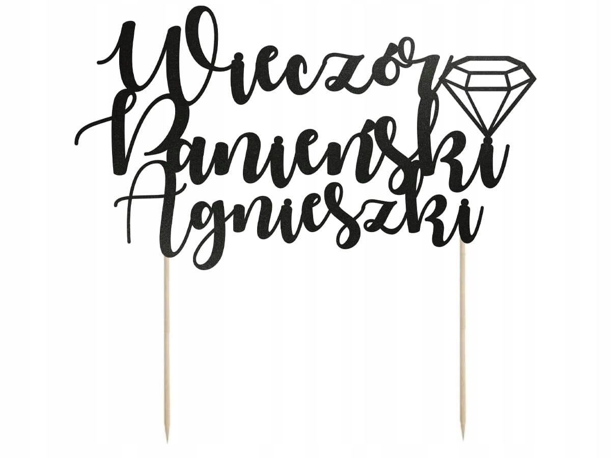 

Topper na tort Wieczór Panieński plus Imię 20cm
