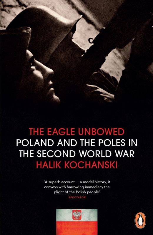 THE EAGLE UNBOWED HALIK KOCHANSKI