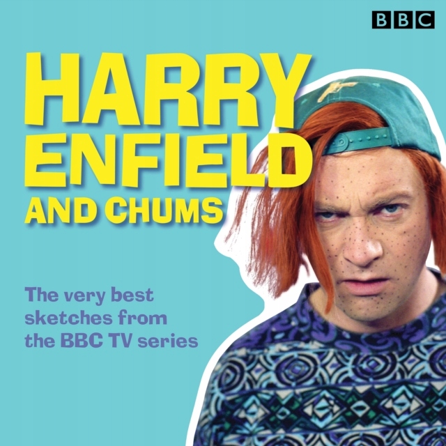 Harry Enfield and Chums - Enfield, Harry AUDIOBOOK