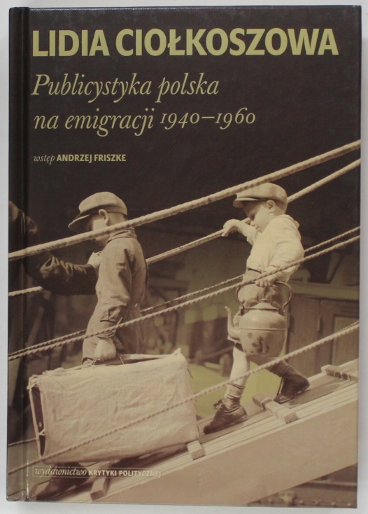 PUBLICYSTYKA POLSKA NA EMIGRACJI 1940-1960 Ciołkoszowa BDB