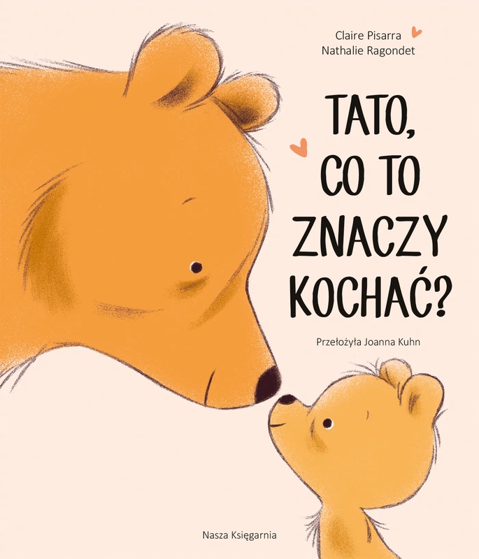 Tato, co to znaczy kochać? Claire Pisarra