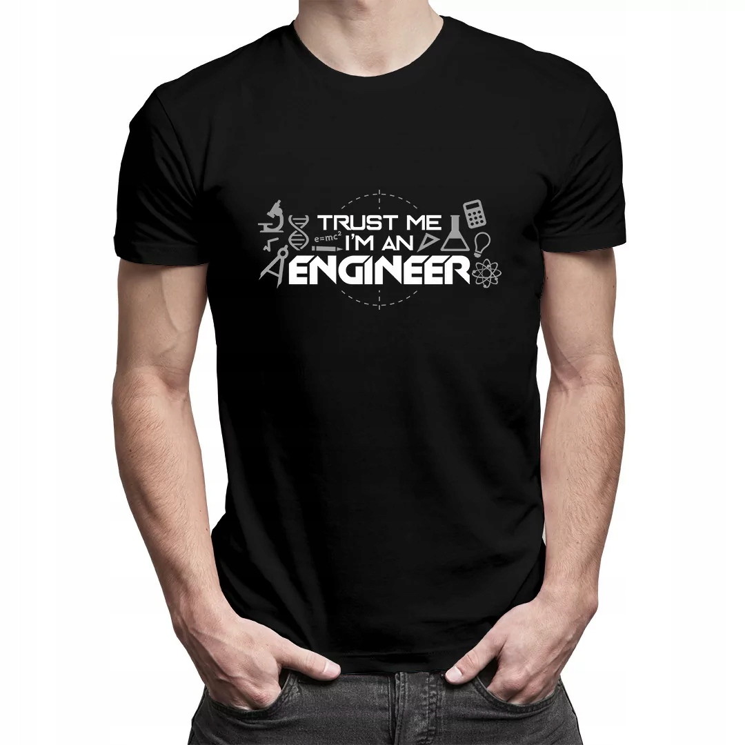

Trust me I'm an engineer - koszulka dla niego
