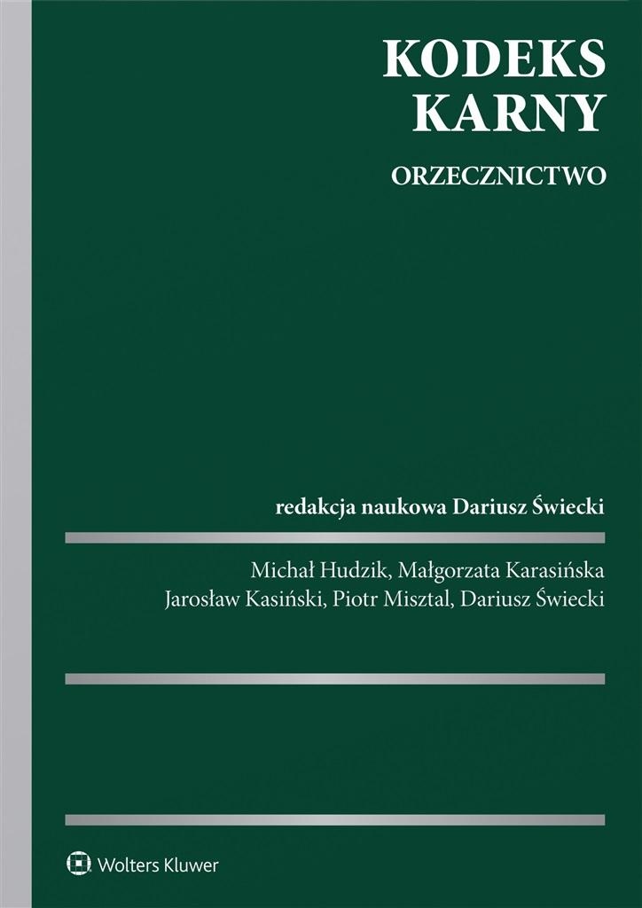 Kodeks Karny. Orzecznictwo Red. Dariusz Świecki