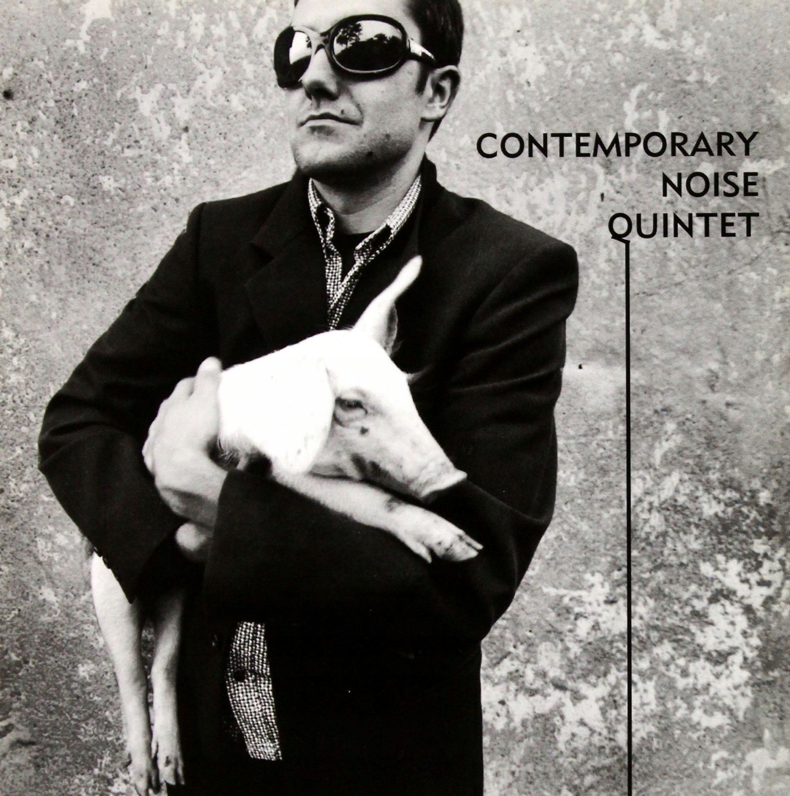

Contemporary Noise Quintet: Pig Inside The Gentelm