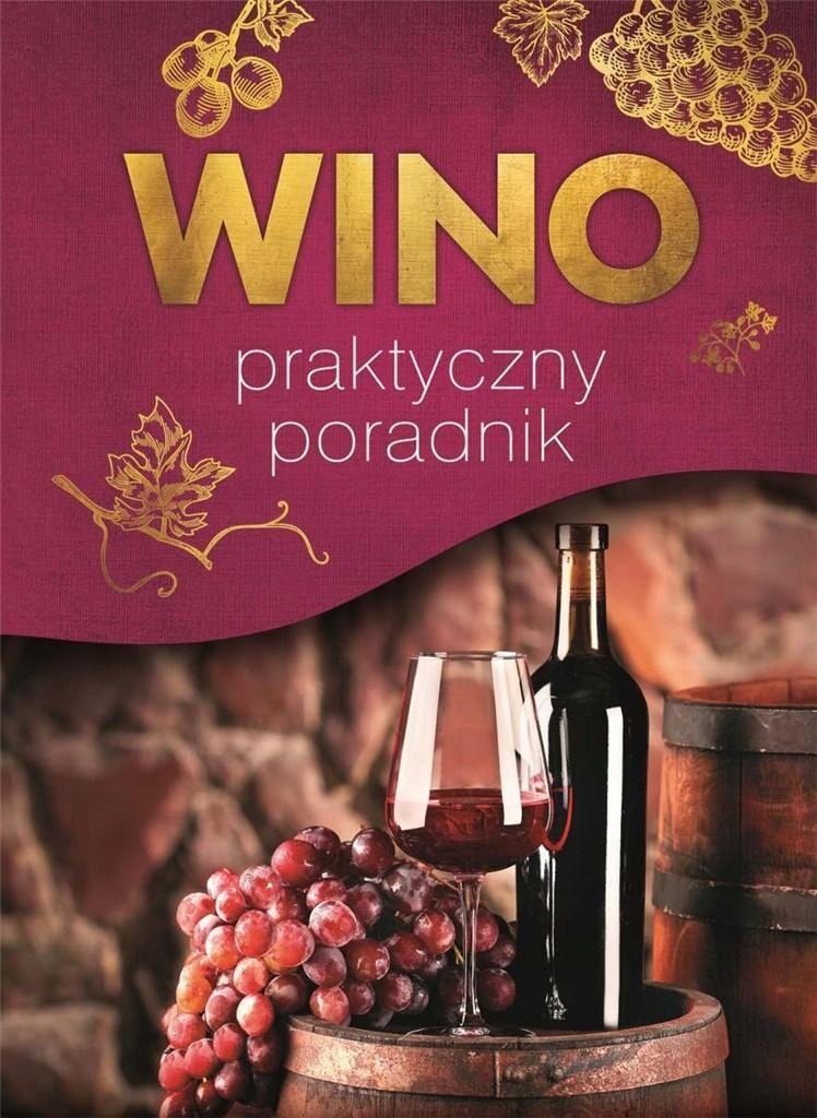 WINO. PRAKTYCZNY PORADNIK