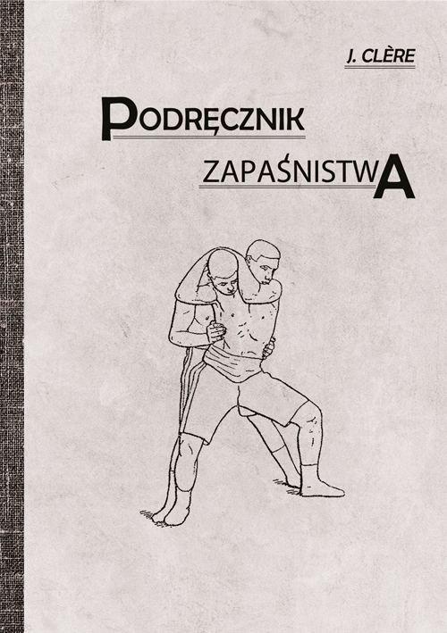 PODRĘCZNIK ZAPAŚNICTWA, CLERE J.