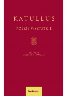 Poezje wszystkie Katullus