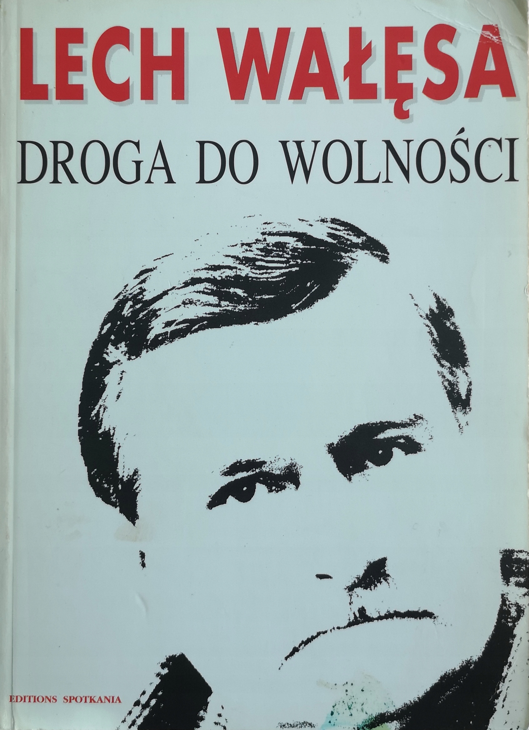 Lech Wałęsa. Droga do wolności. 1985-1990 decydujące lata. Autograf !!!