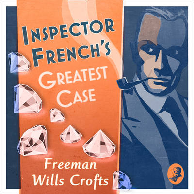 Inspector French's Greatest Case (2016) AUDIOBOOK