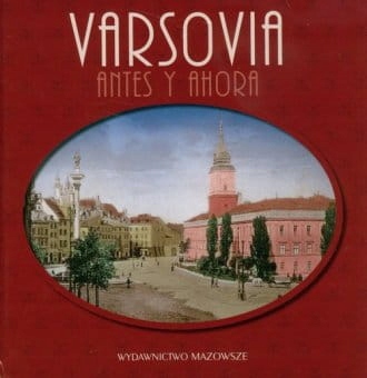 Warszawa dawniej i teraz (wersja hiszp.) Varsovia