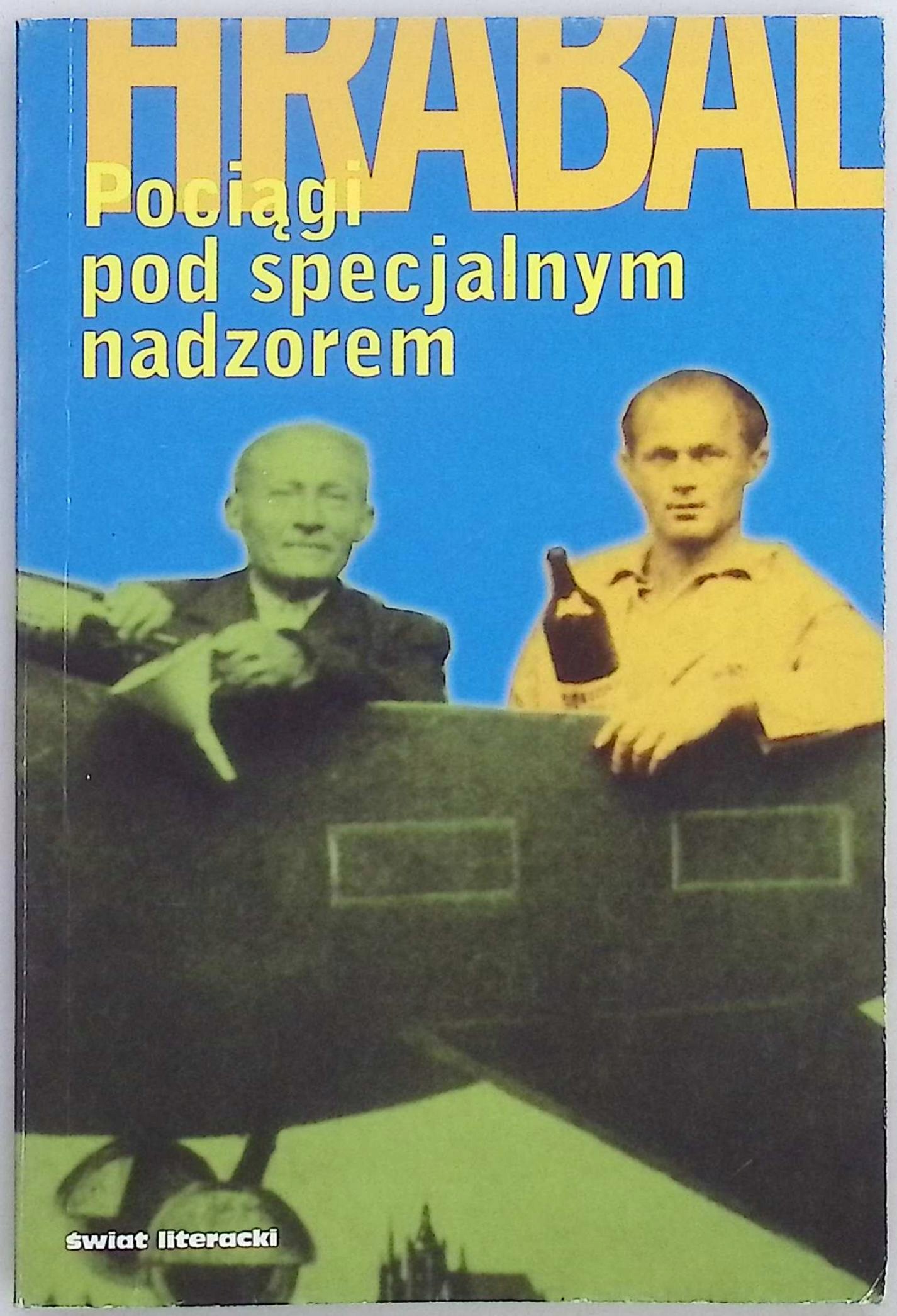 Pociągi pod specjalnym nadzorem Bohumil Hrabal