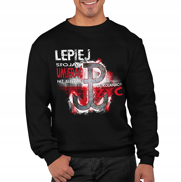 

Bluza Patriotyczna Lepiej Stojąc