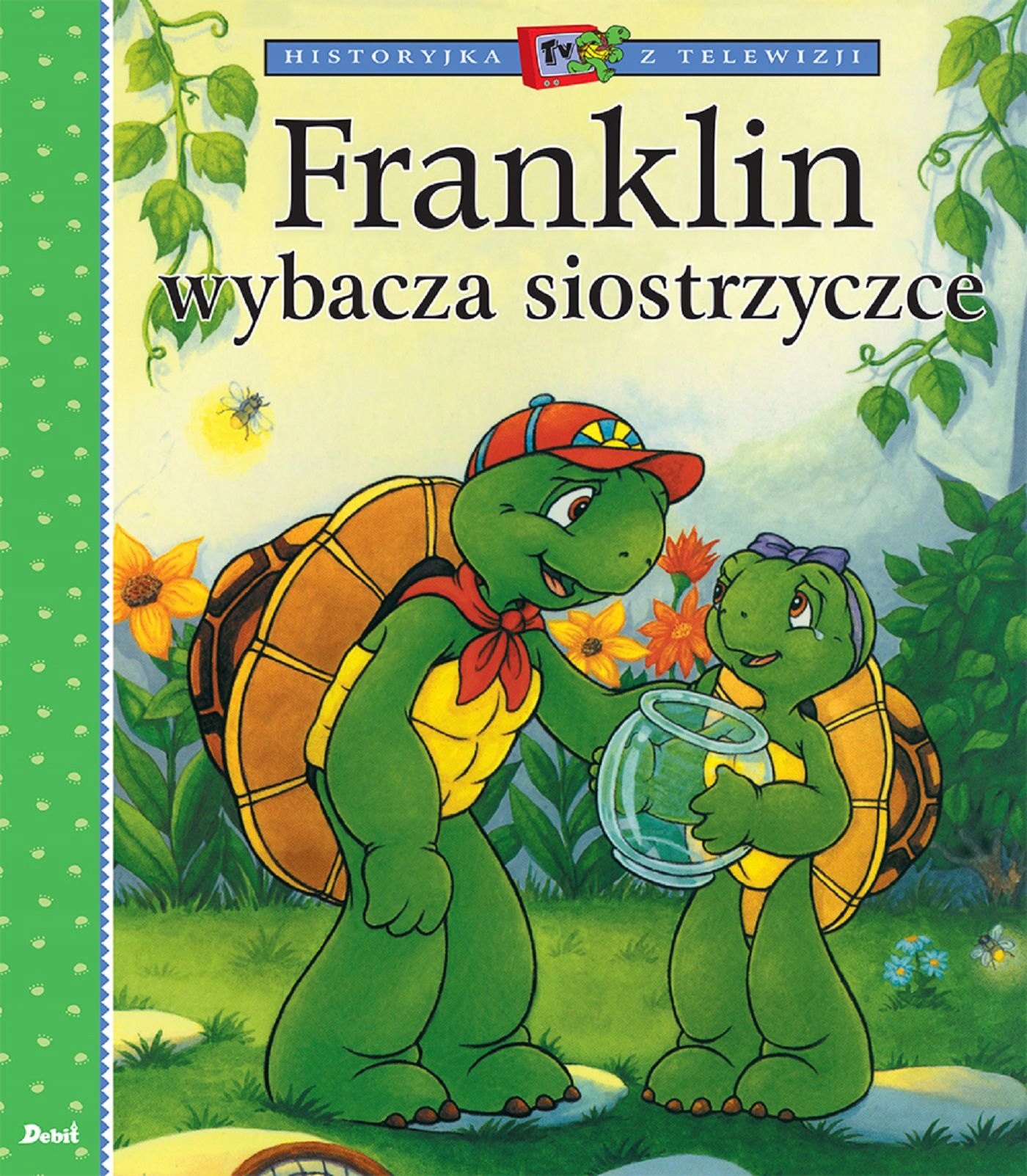 

Franklin wybacza siostrzyczce Debit
