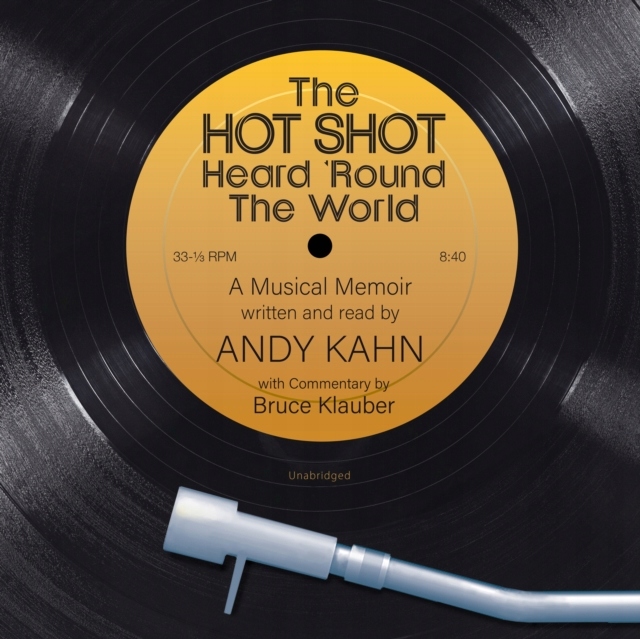 Hot Shot Heard 'Round the World - Kahn, Andy