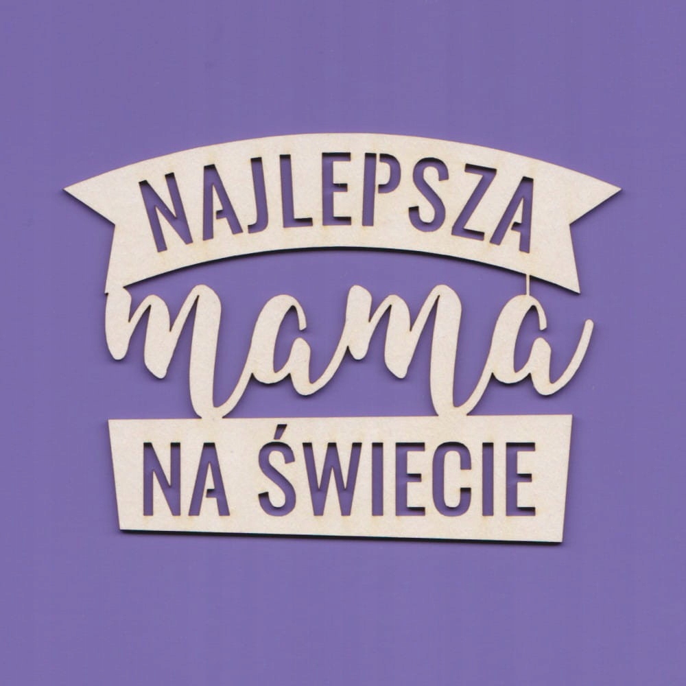 scrapki, tekturki, tekturka Najlepsza Mama na Świ