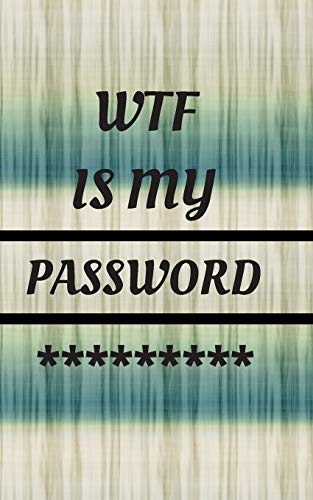 Press, Five Star WTF Is My Password: Small Pocket Log Book With Alphabetica