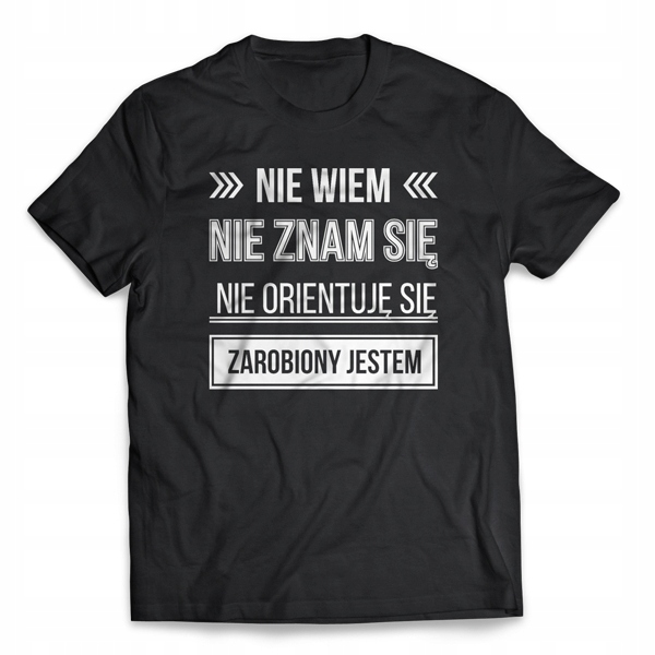 

KT002F XL/Koszulka Nie Wiem Nie Znam Się t-shirt