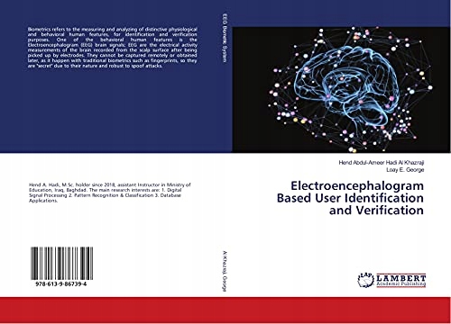 George, Loay E. Electroencephalogram Based User Identification and Verifica