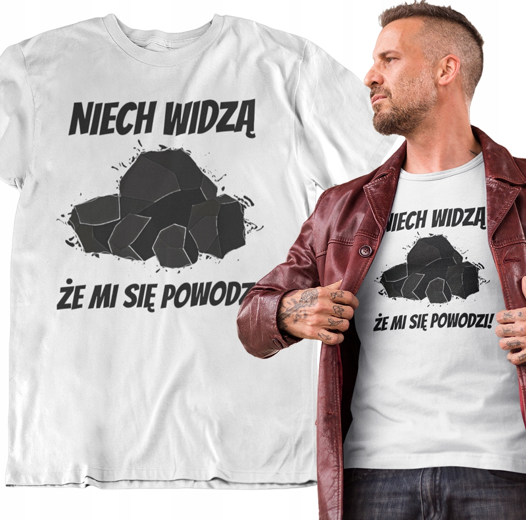 

Koszulka Węgiel Niech Widzą Że MI Się Powodzi