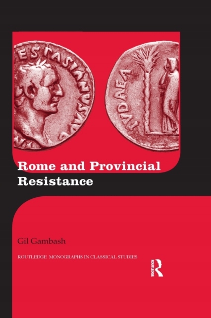 Rome and Provincial Resistance Gambash Gil
