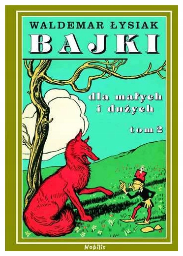 Bajki dla małych i dużych. Tom 2