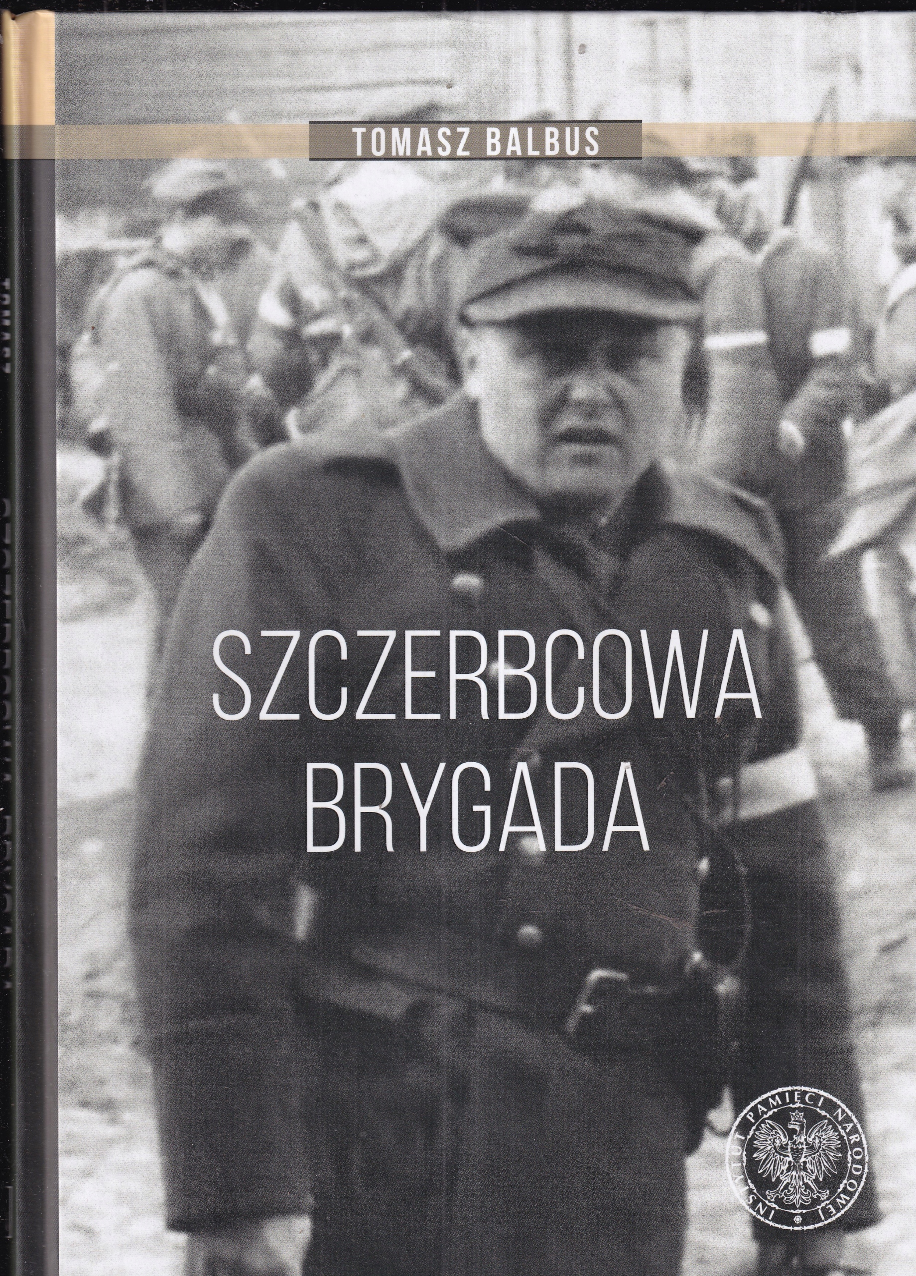Štěrbcová brigáda 3 Vilniuská brigáda Zemská armáda Ak ve fotografii